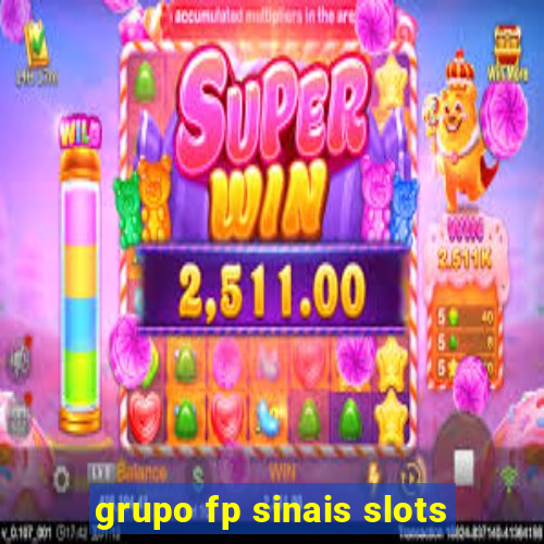 grupo fp sinais slots